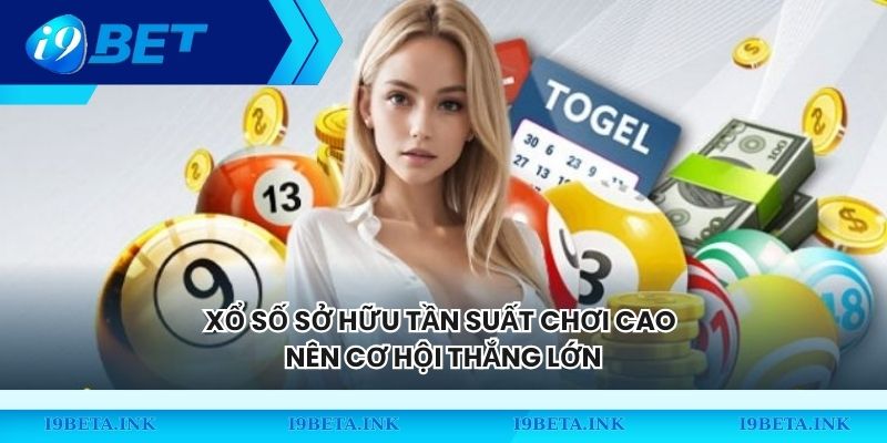Xổ số sở hữu tần suất chơi cao nên cơ hội thắng lớn